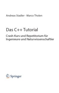 cover of the book Das C++ Tutorial. Crash-Kurs und Repetitorium für Ingenieure und Naturwissenschaftler