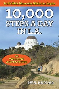 cover of the book 10,000 Steps a Day in L.A.: 52 Walking Adventures