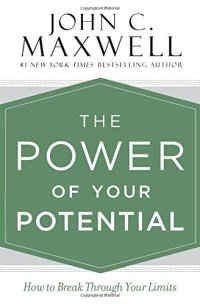 cover of the book The Power of Your Potential: How to Break Through Your Limits