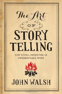 cover of the book The Art of Storytelling: Easy Steps to Presenting an Unforgettable Story