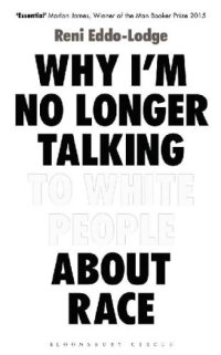 cover of the book Why I’m No Longer Talking to White People About Race