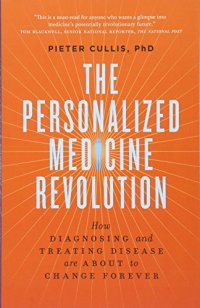 cover of the book The Personalized Medicine Revolution: How Diagnosing and Treating Disease Are About to Change Forever