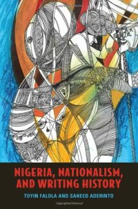 cover of the book Nigeria, Nationalism, and Writing History