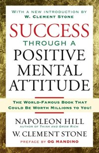 cover of the book Success Through A Positive Mental Attitude