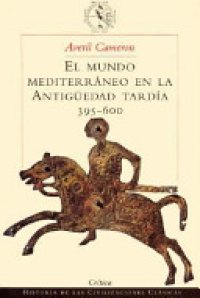 cover of the book El mundo mediterráneo en la antigüedad tardía, 395-600