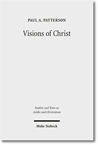 cover of the book Visions of Christ: The Anthropomorphite Controversy of 399 CE