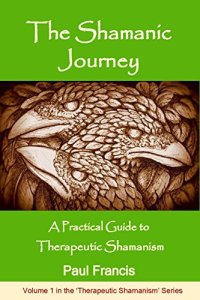 cover of the book The Shamanic Journey: A Practical Guide to Therapeutic Shamanism