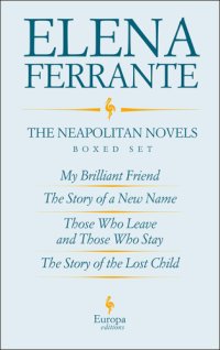 cover of the book The Neapolitan Novels (My Brilliant Friend, The Story of a New Name, Those Who Leave and Those Who Stay, The Story of the Lost Child)