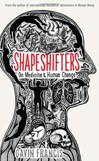 cover of the book Shapeshifters: On Medicine & Human Change