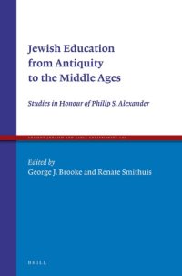 cover of the book Jewish Education from Antiquity to the Middle Ages: Studies in Honour of Philip S. Alexander