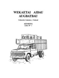 cover of the book Wekaetai aidau augbatbau. Vehículos