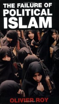 cover of the book The Failure of Political Islam