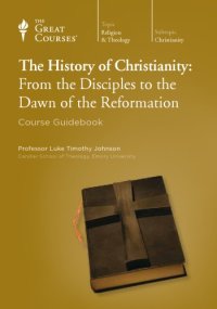 cover of the book The History of Christianity:  From the Disciples to the Dawn of the Reformation