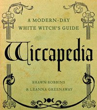 cover of the book Wiccapedia: A Modern-Day White Witch’s Guide