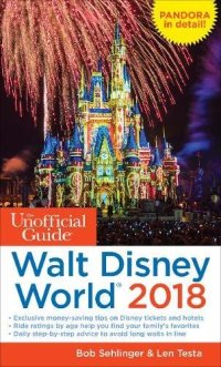 cover of the book The Unofficial Guide to Walt Disney World 2018