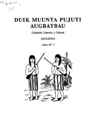 cover of the book Duik muunta pujuti augbatbau. Relatos sobre la vida de nuestros abuelos