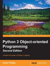 cover of the book Python 3 Object-oriented Programming: Building robust and maintainable software with object oriented design patterns in Python