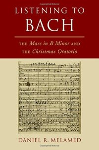 cover of the book Listening to Bach: The Mass in B Minor and the Christmas Oratorio