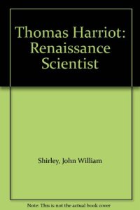 cover of the book Thomas Harriot: Renaissance Scientist