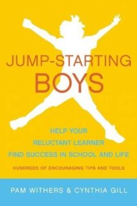 cover of the book Jump-Starting Boys: Help Your Reluctant Learner Find Success in School and Life