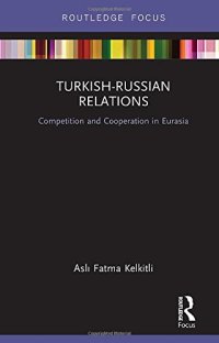 cover of the book Turkish-Russian Relations: Competition and Cooperation in Eurasia