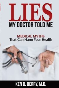 cover of the book Lies My Doctor Told Me: Medical Myths That Can Harm Your Health