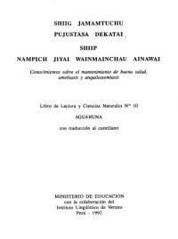 cover of the book Shiig jamamtuchu pujustasa dekatai shiip nampich jiyai wainmainchu ainawai. Conocimientos sobre el mantenimiento de buena salud, amebiasis y anquilostomiasis