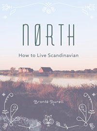 cover of the book North: How to Live Scandinavian