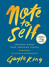 cover of the book Note to Self: Inspiring Words From Inspiring People