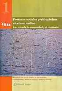 cover of the book Procesos sociales prehispánicos en el sur andino : la vivienda, la comunidad y el territorio