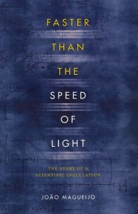 cover of the book Faster Than the Speed of Light: The Story of a Scientific Speculation