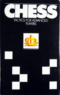 cover of the book Chess: Tactics for Advanced Players