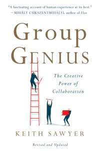 cover of the book Group Genius: The Creative Power of Collaboration