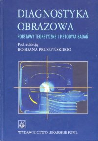 cover of the book Diagnostyka obrazowa : podstawy teoretyczne i metodyka badaʹn