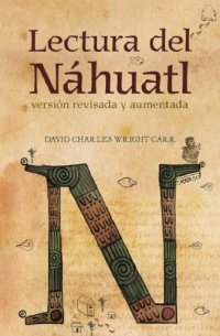 cover of the book Lectura del náhuatl: versión revisada y aumentada