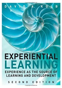 cover of the book Experiential Learning: Experience as the Source of Learning and Development