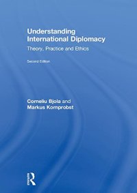 cover of the book Understanding International Diplomacy: Theory, Practice and Ethics