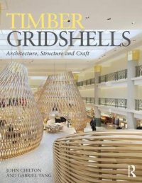 cover of the book Timber Gridshells: Architecture, Structure and Craft