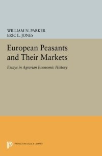 cover of the book European Peasants and Their Markets: Essays in Agrarian Economic History