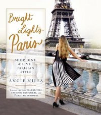 cover of the book Bright Lights Paris: Shop, Dine & Live.Parisian Style