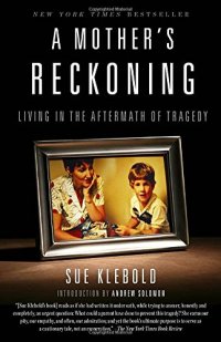 cover of the book A Mother’s Reckoning: Living in the Aftermath of Tragedy