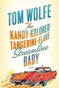 cover of the book The Kandy-Kolored Tangerine-Flake Streamline Baby