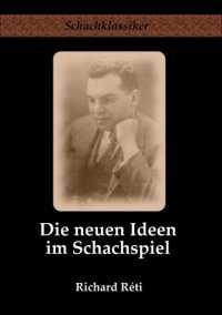 cover of the book Die neuen Ideen im Schachspiel