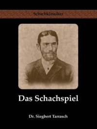 cover of the book Das Schachspiel Systematisches Lehrbuch für Anfänger und Geübte