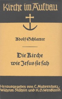 cover of the book Die Kirche, wie Jesus sie sah. Eine Auslegung von Mt 24,45-25,30