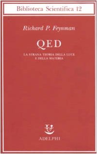 cover of the book QED. La strana teoria della luce e della materia