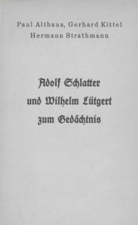 cover of the book Adolf Schlatter und Wilhelm Lütgert zum Gedächtnis