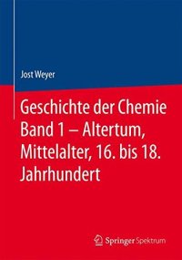 cover of the book Geschichte der Chemie Band 1 – Altertum, Mittelalter, 16. bis 18. Jahrhundert