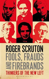 cover of the book Fools, Frauds and Firebrands: Thinkers of the New Left