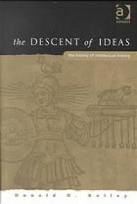 cover of the book The descent of ideas : the history of intellectual history